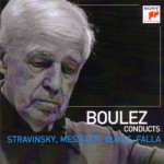 Boules Conducts: Stravinsky,Messian,Dukas,Falla
